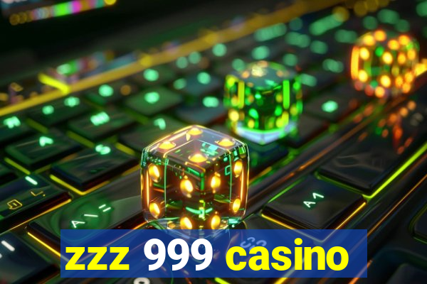 zzz 999 casino